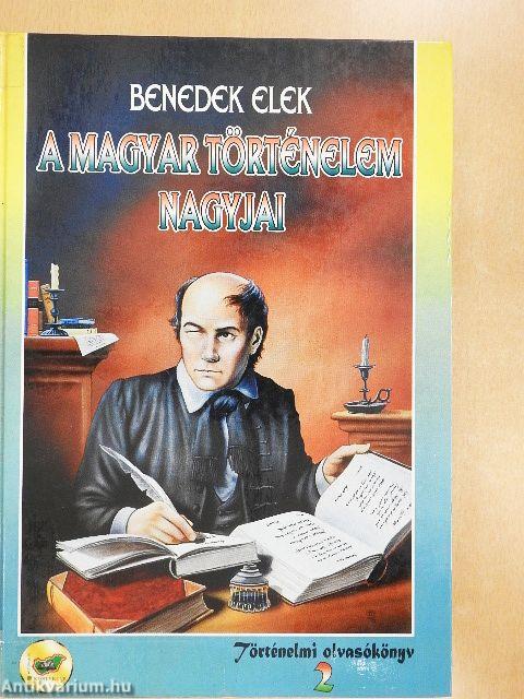 A magyar történelem nagyjai 2.