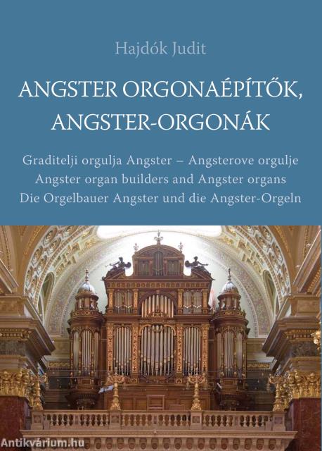 Angster orgonaépítők, Angster-orgonák