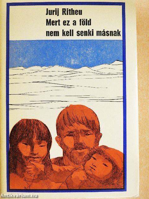 Mert ez a föld nem kell senki másnak