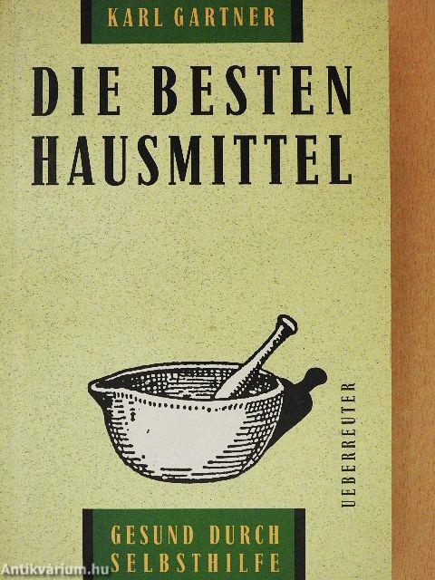 Die Besten Hausmittel