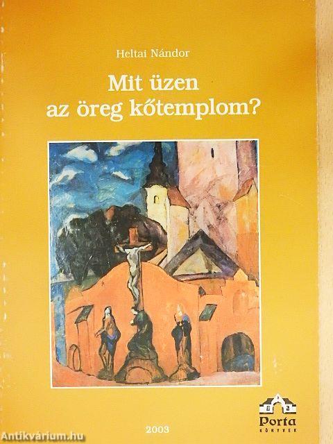 Mit üzen az öreg kőtemplom?