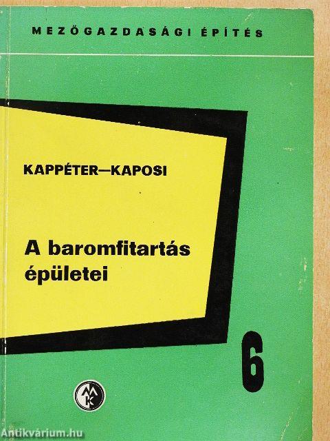 A baromfitartás épületei