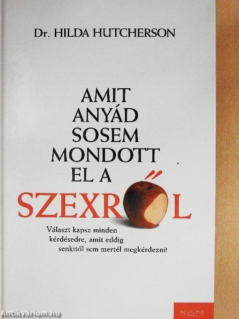 Amit anyád sosem mondott el a szexről