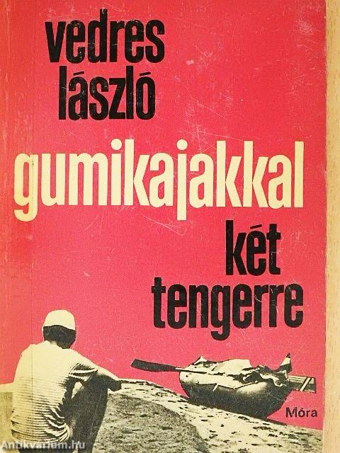 Gumikajakkal két tengerre