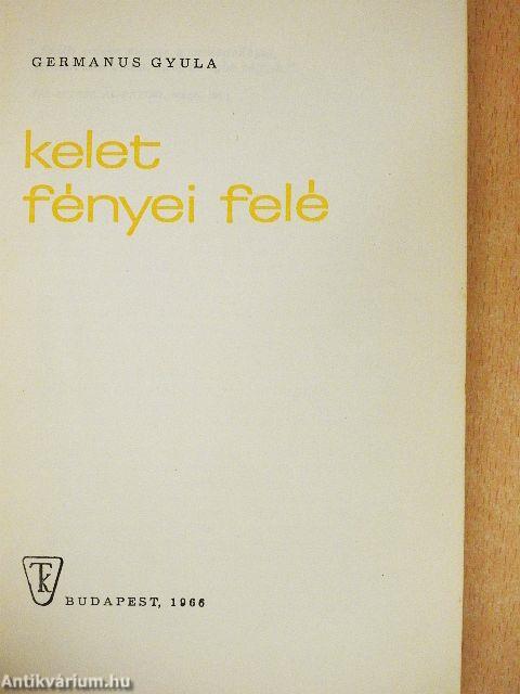 Kelet fényei felé