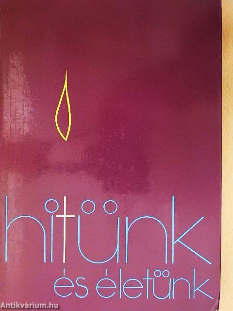 Hitünk és életünk