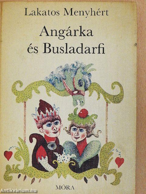 Angárka és Busladarfi