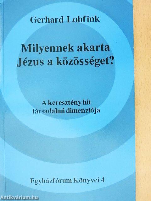 Milyennek akarta Jézus a közösséget?