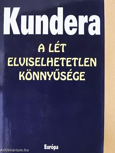 A lét elviselhetetlen könnyűsége