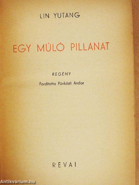 Egy múló pillanat I-II.