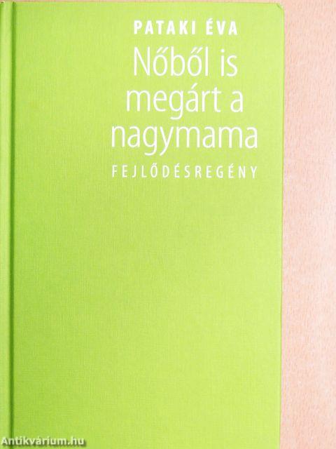 Nőből is megárt a nagymama