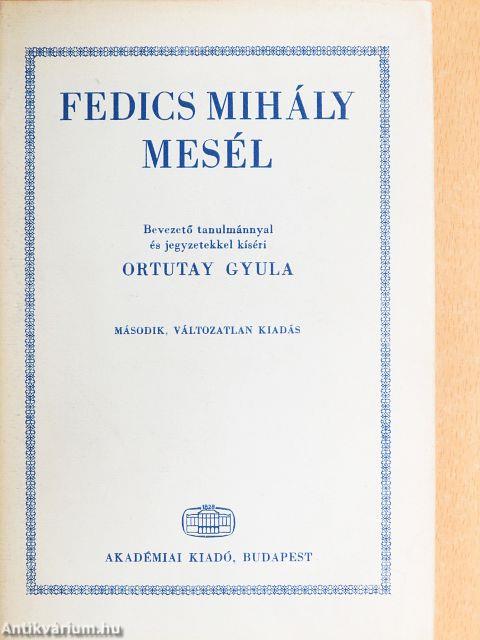 Fedics Mihály mesél