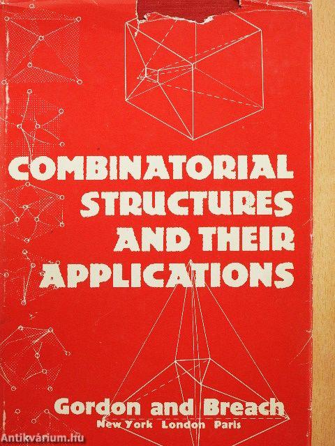 Combinatorial Structures and Their Applications