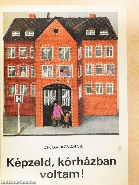 Képzeld, kórházban voltam!