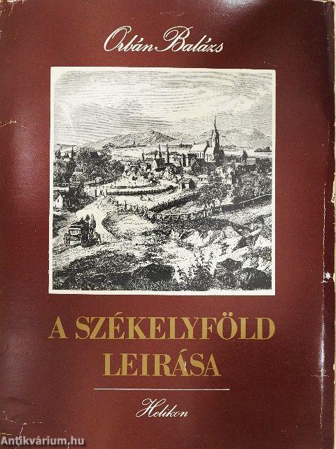 A Székelyföld leírása I-VI.