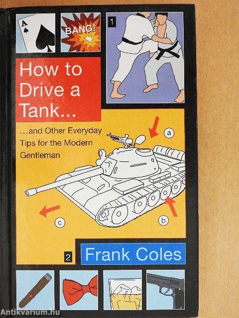 How to Drive a Tank...