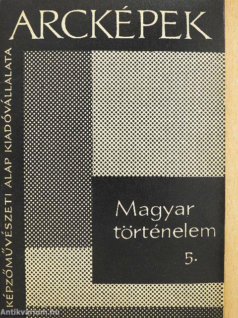 Magyar történelem 5.