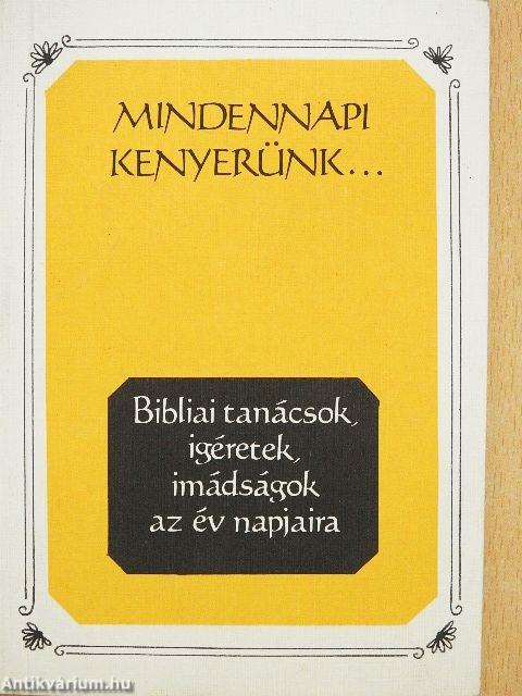 Mindennapi kenyerünk...