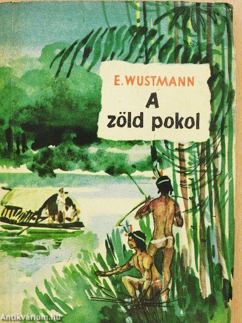 A zöld pokol