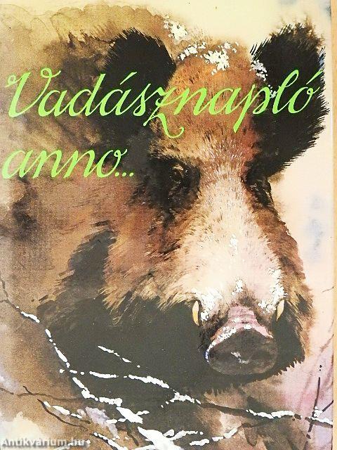 Vadásznapló anno...