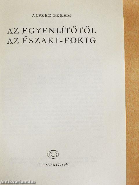 Az Egyenlítőtől az Északi-fokig