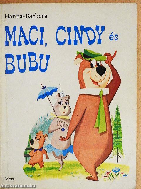 Maci, Cindy és Bubu