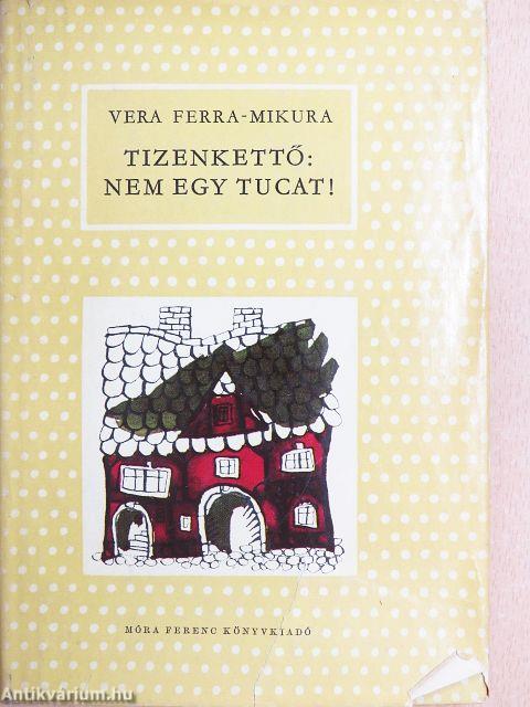 Tizenkettő: nem egy tucat!