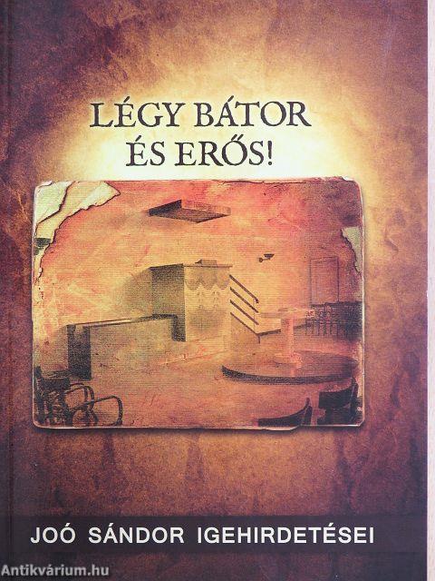 Légy bátor és erős!