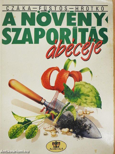 A növényszaporítás ábécéje