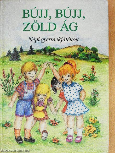 Bújj, bújj, zöld ág...