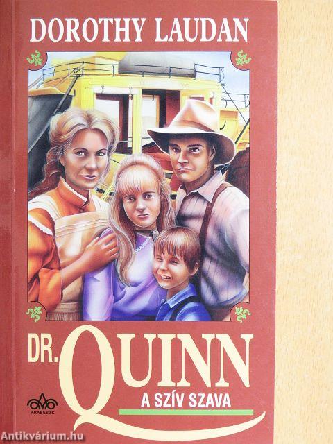 Dr. Quinn - A szív szava