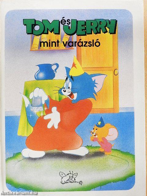 Tom és Jerry mint varázsló