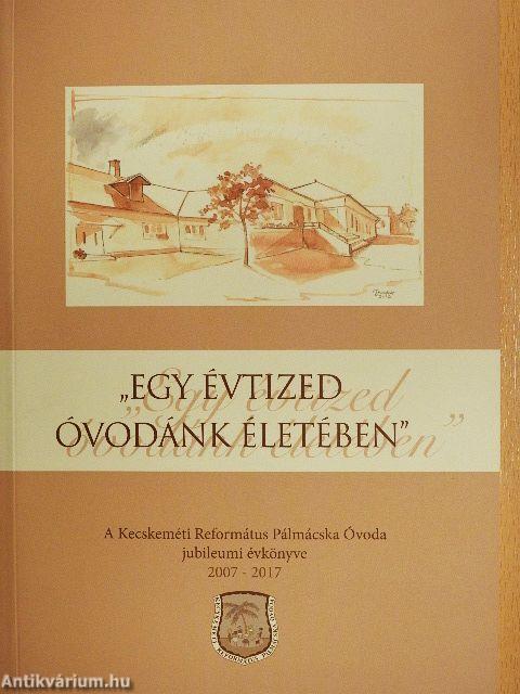 "Egy évtized óvodánk életében"