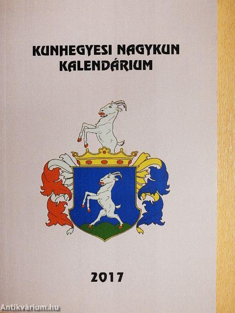 Kunhegyesi Nagykun kalendárium 2017
