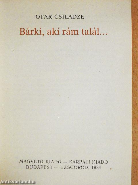 Bárki, aki rám talál...