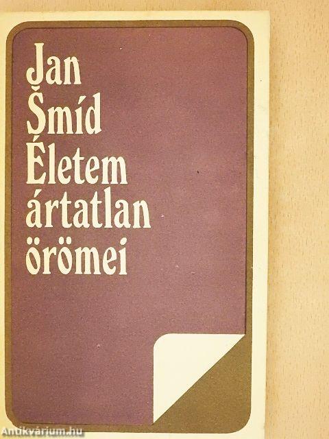 Életem ártatlan örömei