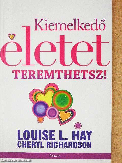 Kiemelkedő életet teremthetsz!