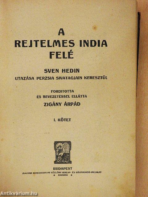 A rejtelmes India felé I.