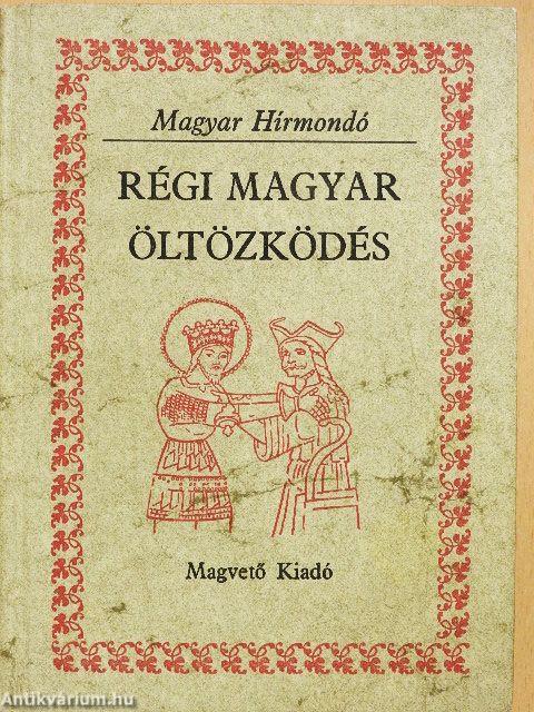 Régi magyar öltözködés