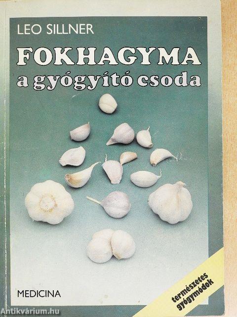 Fokhagyma a gyógyító csoda