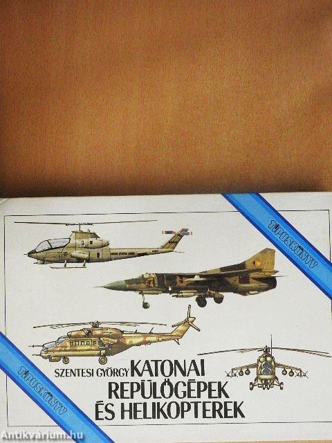 Katonai repülőgépek és helikopterek