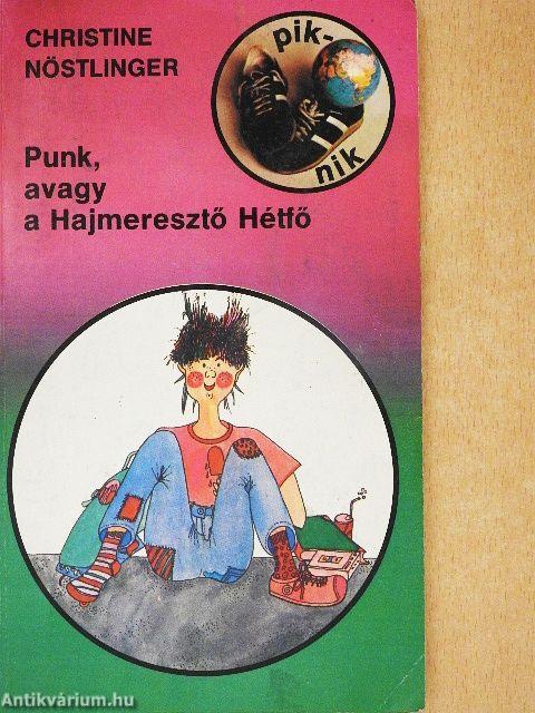 Punk, avagy a Hajmeresztő Hétfő