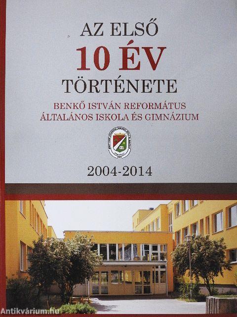 Az első 10 év története