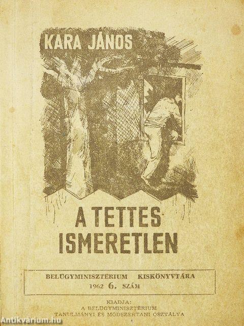 A tettes ismeretlen