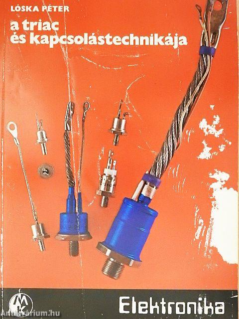 A TRIAC és kapcsolástechnikája