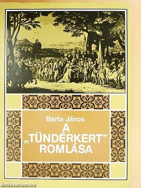 A "Tündérkert" romlása
