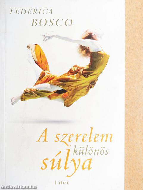 A szerelem különös súlya