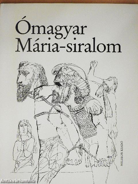 Ómagyar Mária-siralom