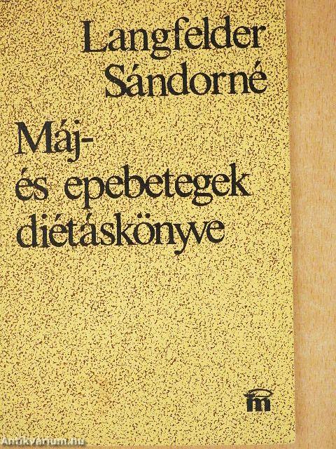 Máj- és epebetegek diétáskönyve