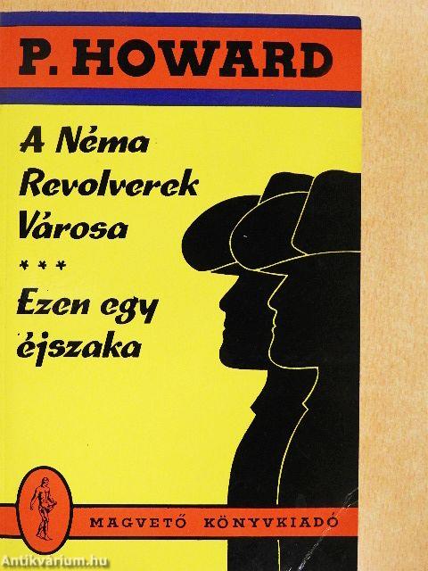 A Néma Revolverek Városa/Ezen egy éjszaka